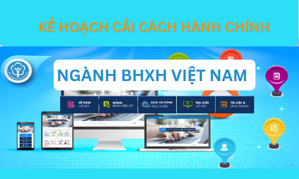 BHXH Việt Nam: Kế hoạch cải cách hành chính năm 2024