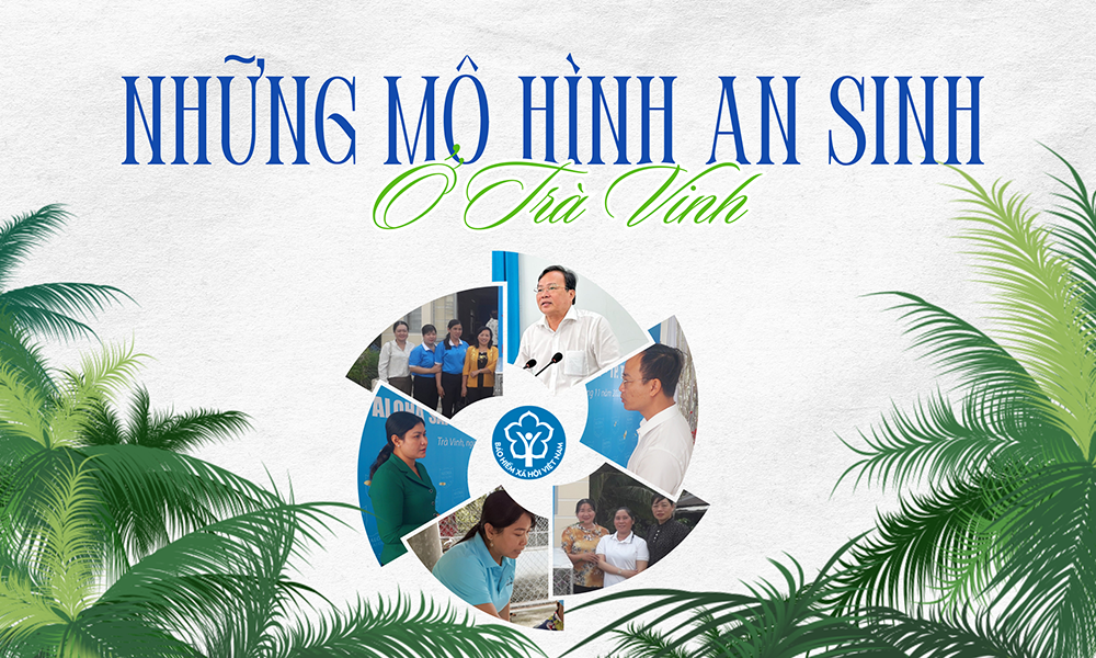 Những mô hình an sinh ở Trà Vinh