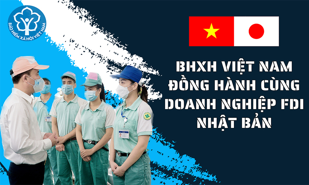 BHXH Việt Nam đồng hành cùng doanh nghiệp FDI Nhật Bản