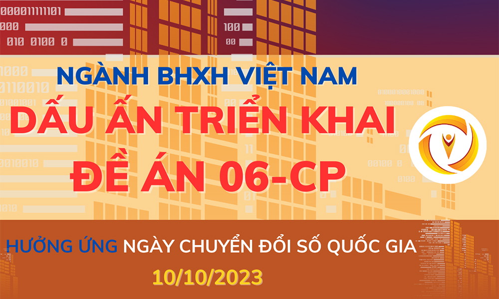 Ngành BHXH Việt Nam: Dấu ấn triển khai Đề án 06-CP