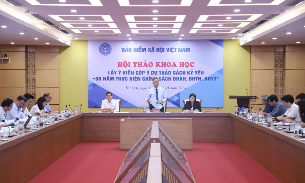 Hội thảo khoa học lấy ý kiến chuyên gia về Dự thảo Sách Kỷ yếu 30 năm thực hiện chính sách BHXH, BHTN, BHYT