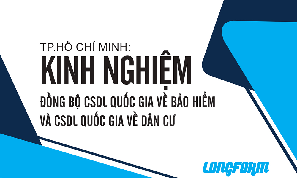 TP.Hồ Chí Minh: Kinh nghiệm đồng bộ CSDL quốc gia về Bảo hiểm và CSDL quốc gia về Dân cư