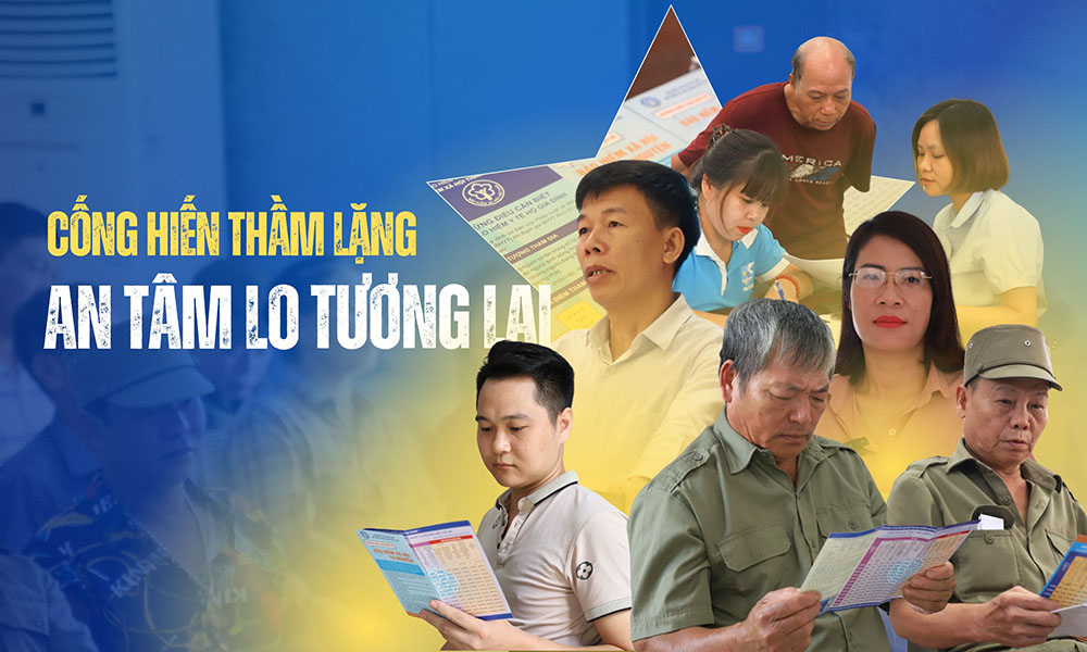 Cống hiến thầm lặng, an tâm lo tương lai