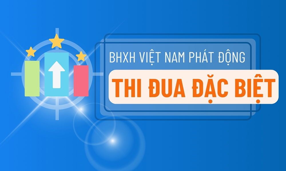 Ngành BHXH Việt Nam tạo khí thế thi đua sổi nổi, rộng khắp