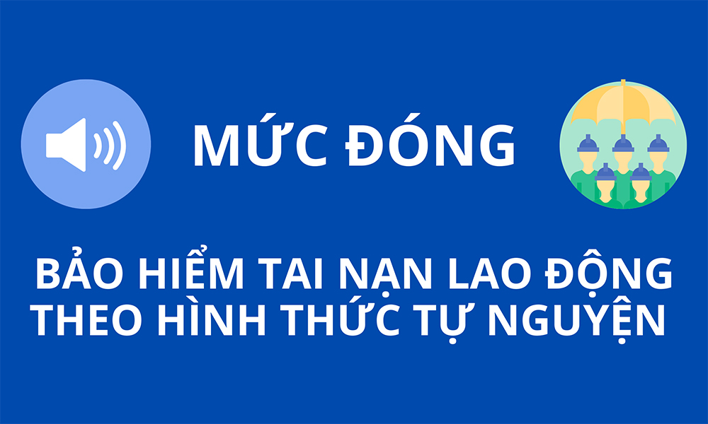 Mức đóng bảo hiểm tai nạn lao động tự nguyện